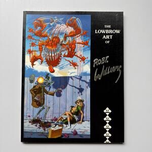 The Lowbrow Art of Robert Williams Paperback 1994 Underground Comix